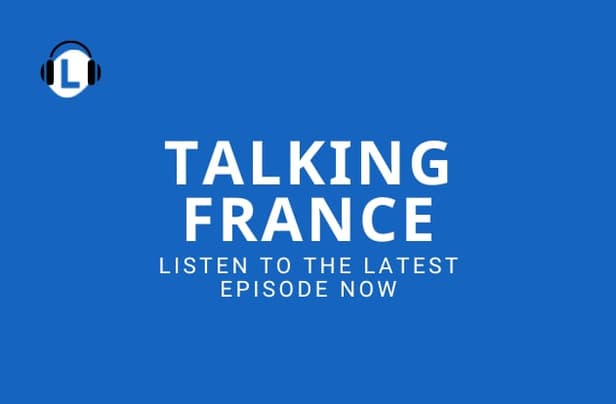 PODCAST: How French invaded the English language, where foreigners buy second homes and youth violence flares