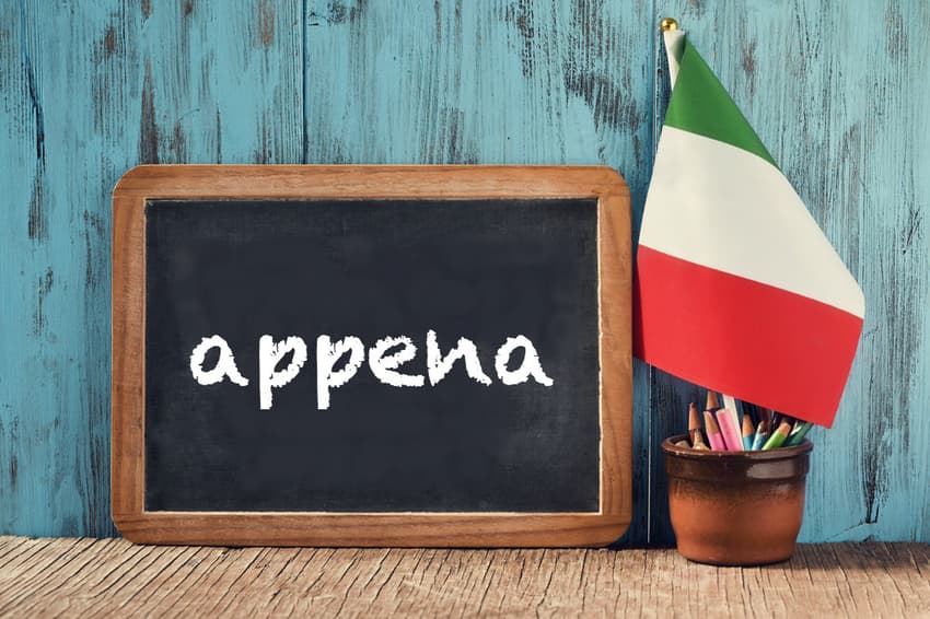 Italian word of the day: 'Appena'