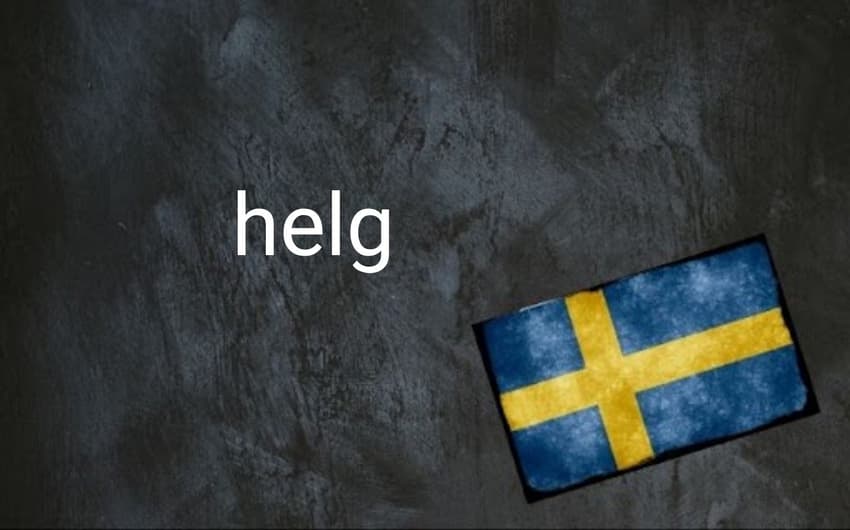 Swedish word of the day: helg