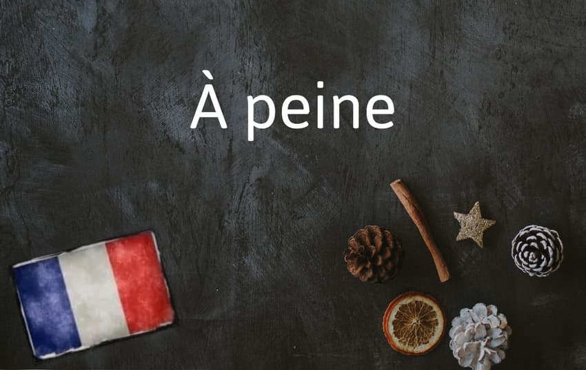 French Expression of the Day: À peine