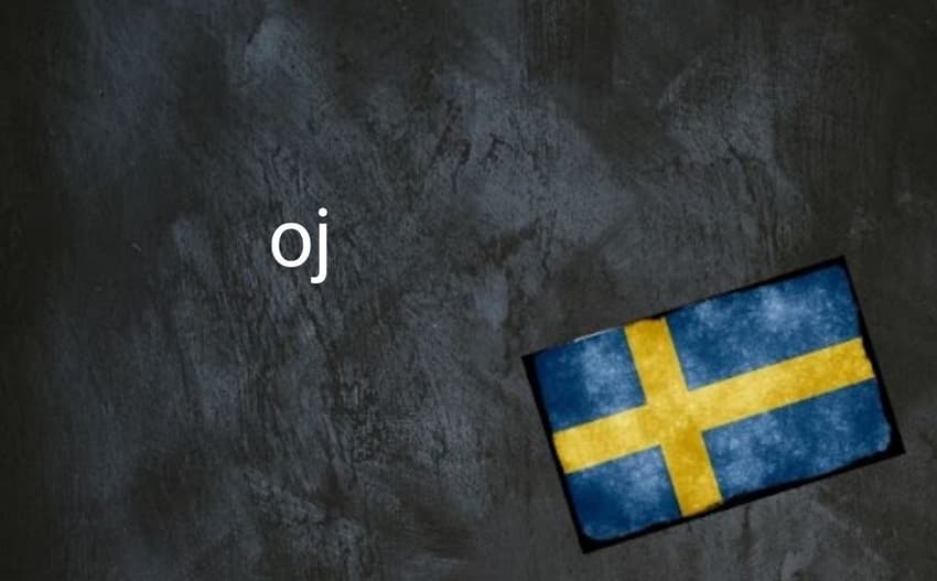 Swedish word of the day: oj