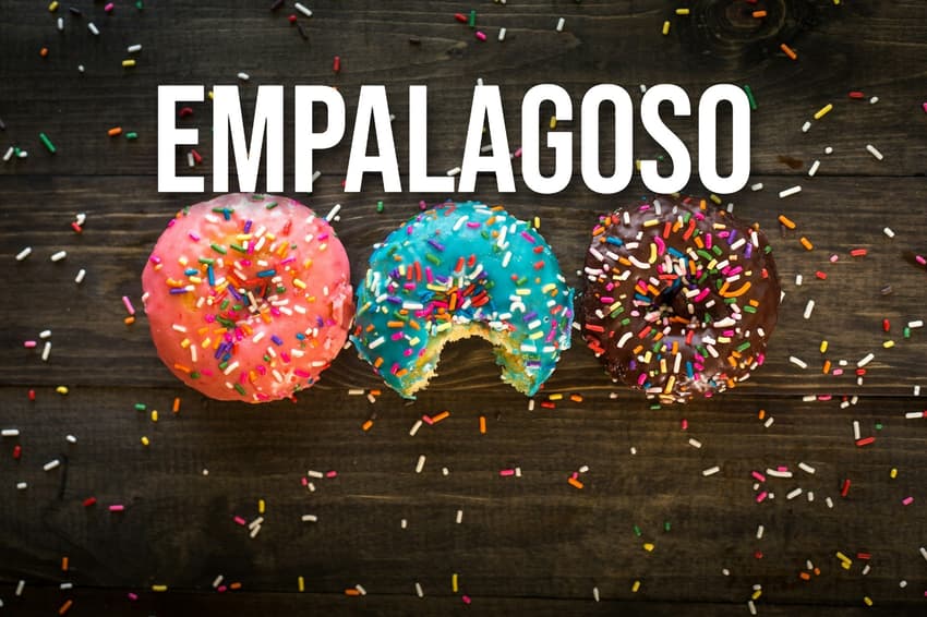 Spanish Word of the Day: Empalagoso
