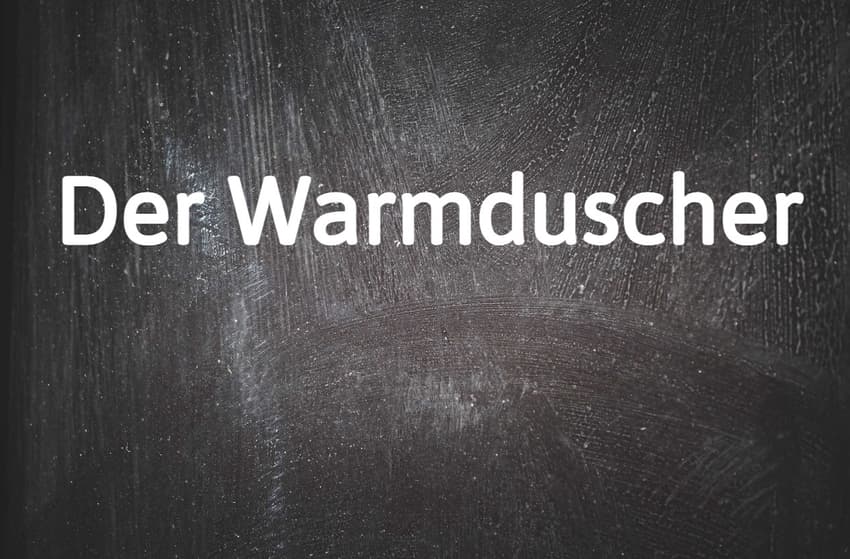 German word of the day: Der Warmduscher