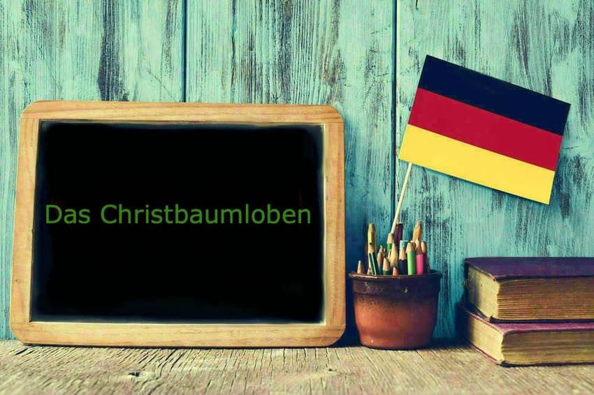 German word of the day: Christbaumloben