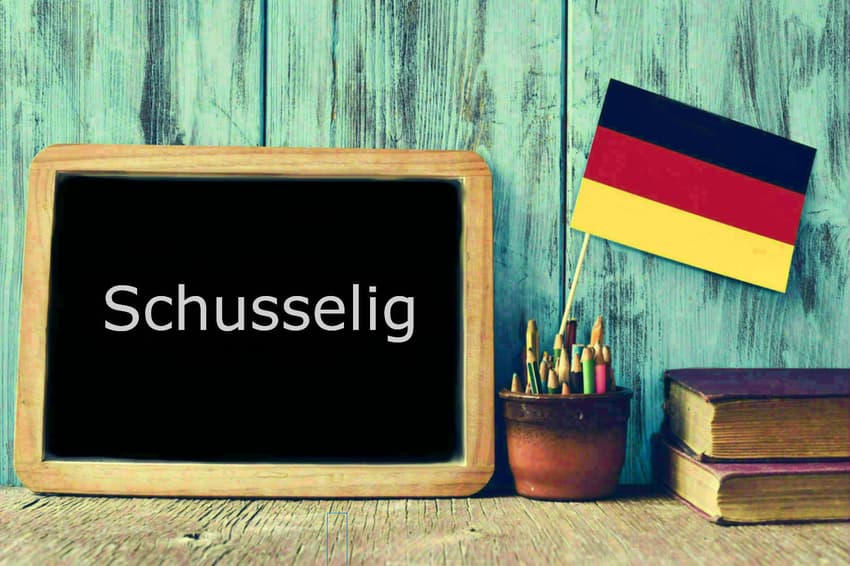 German word of the day: Schusselig