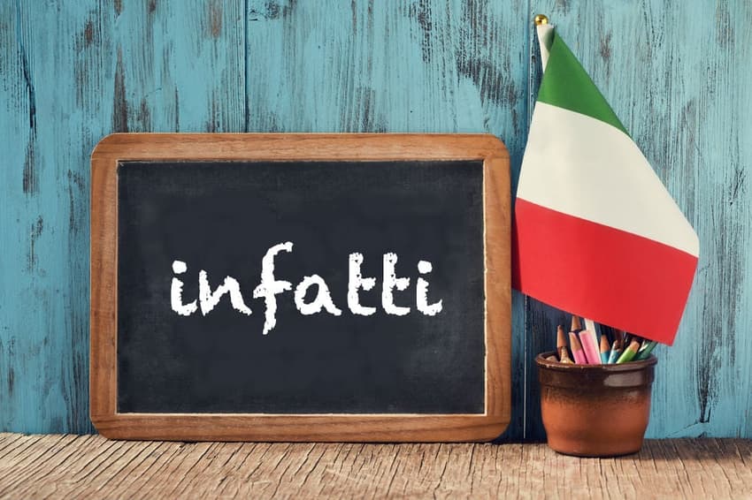 Italian word of the day: 'Infatti'