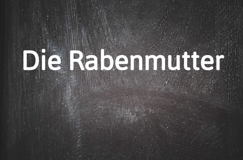 German word of the day: Die Rabenmutter