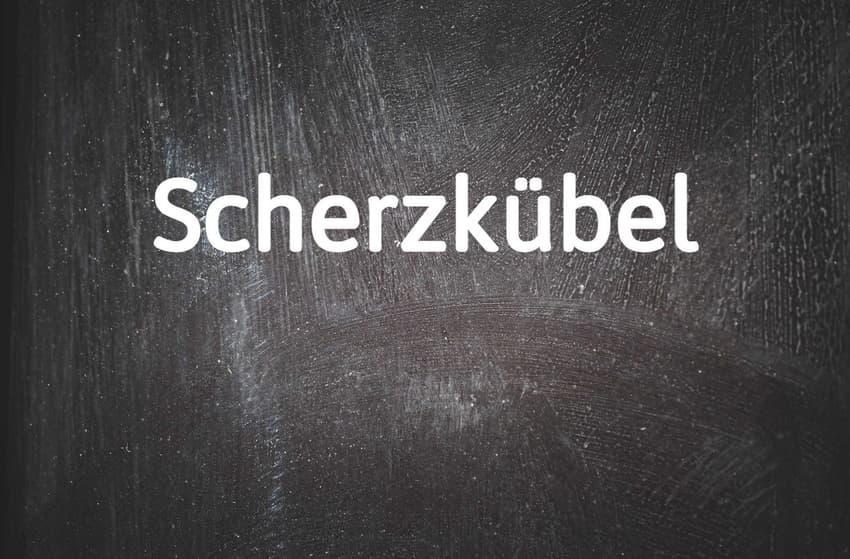 Austrian German word of the day: Der Scherzkübel