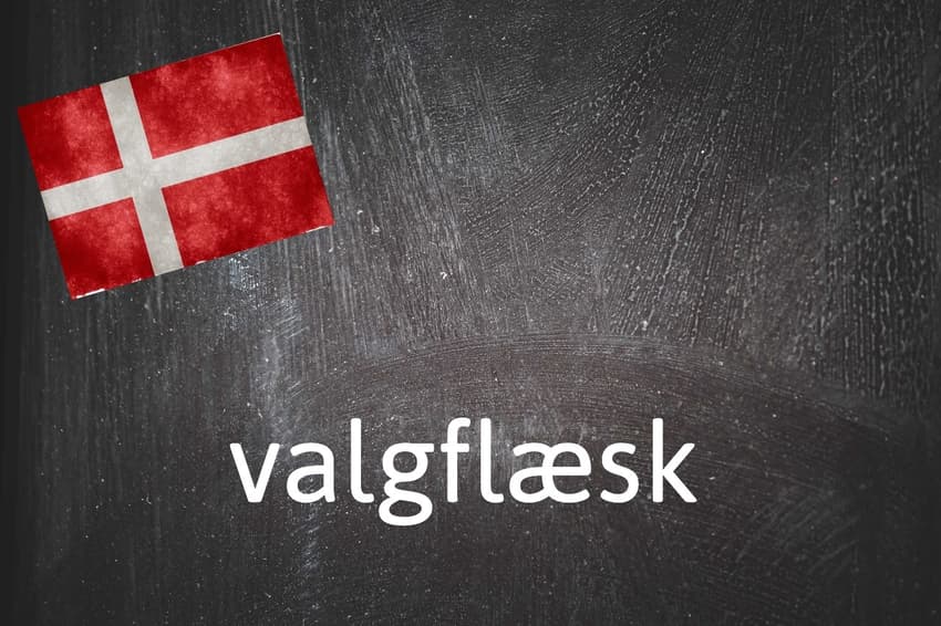 Danish Word of the Day: Valgflæsk