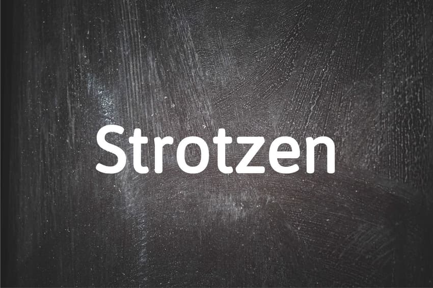 German word of the day: Strotzen