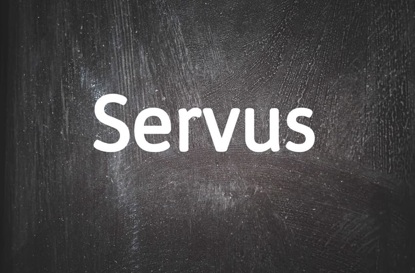 German word of the day: Servus