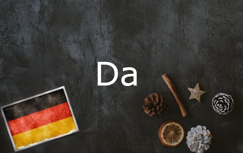 German word of the day: Da