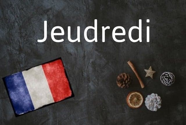 French word of the Day: Jeudredi