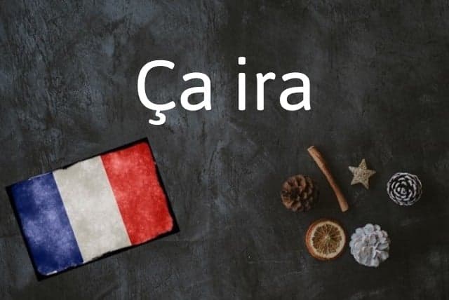 French expression of the day: Ça ira