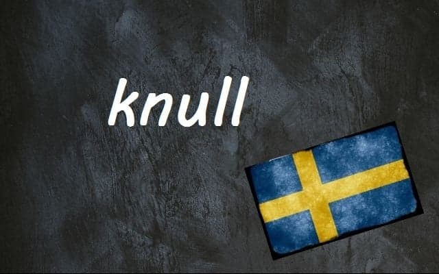 Swedish word of the day: knull