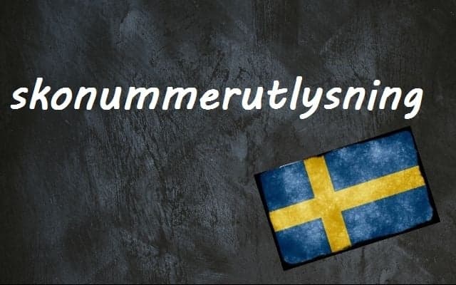 Swedish word of the day: skonummerutlysning