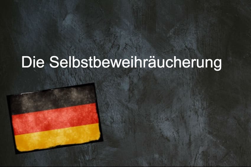 German word of the day: Die Selbstbeweihräucherung