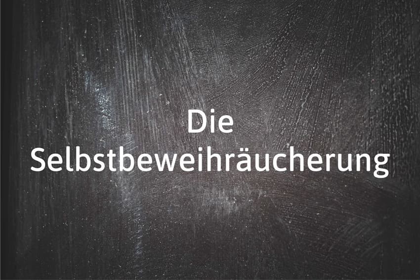 German word of the day: Die Selbstbeweihräucherung