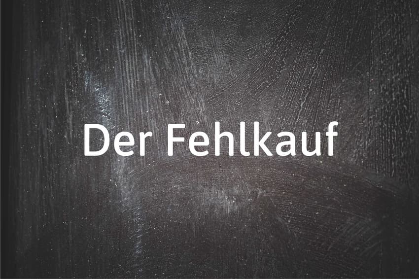 German word of the day: Der Fehlkauf