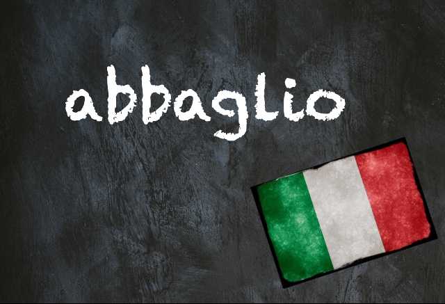 Italian word of the day: ‘Abbaglio’