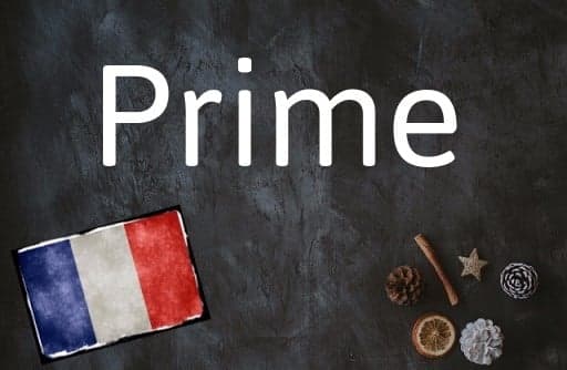 French word of the Day: Prime