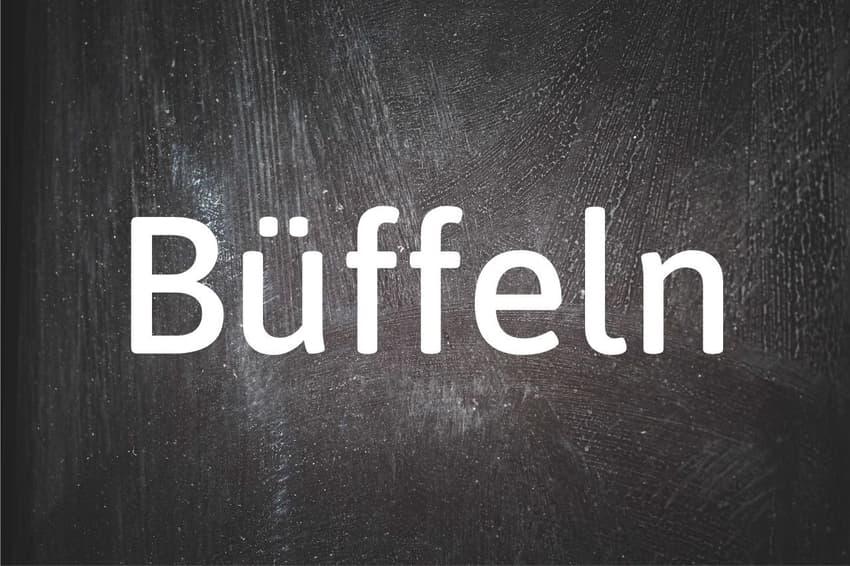 German word of the day: Büffeln