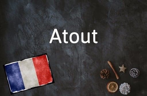 French Word of the Day: Atout