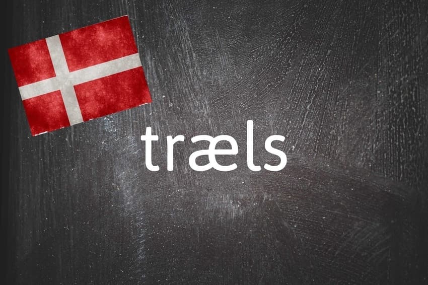 Danish word of the day: Træls
