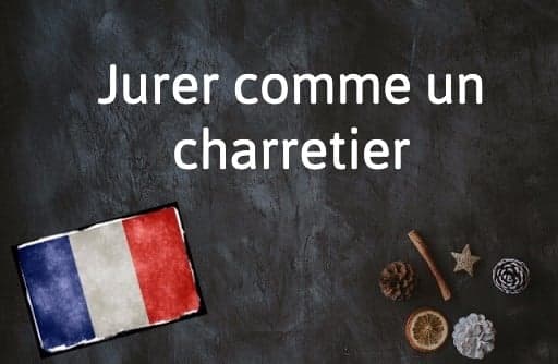 French Expression of the Day: Jurer comme un charretier
