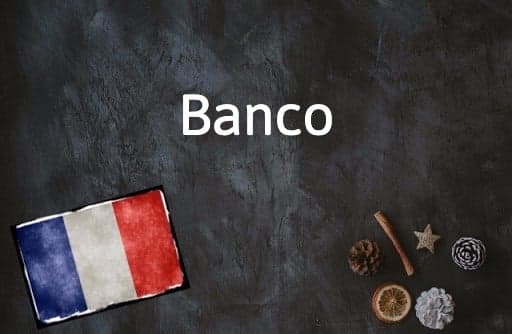 French Word of the Day: Banco