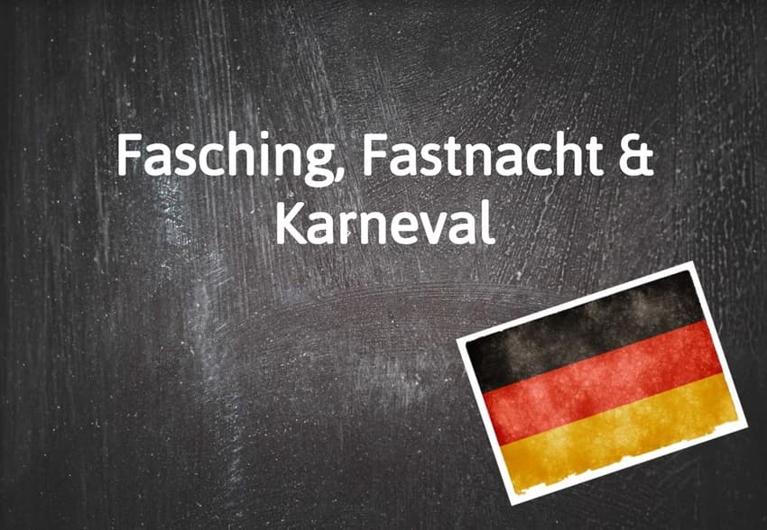 German words of the day: Fasching, Fastnacht & Karneval