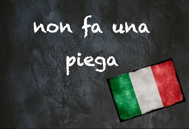 Italian expression of the day: 'Non fa una piega'