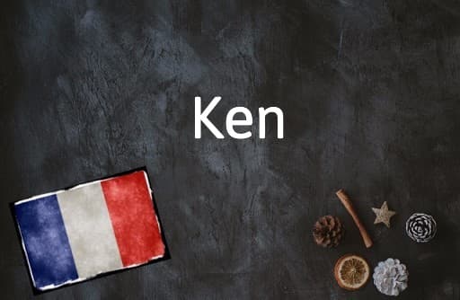 French Word of the Day: Ken