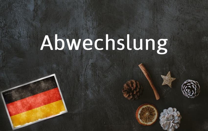 German word of the day: Abwechslung