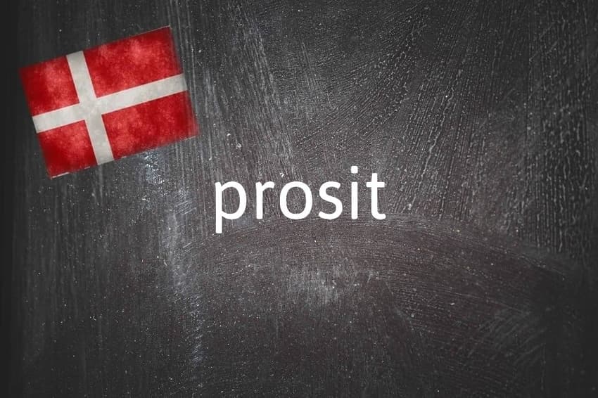 Danish word of the day: Prosit