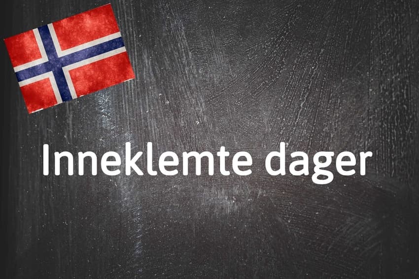 Norwegian word of the day: Inneklemte dager
