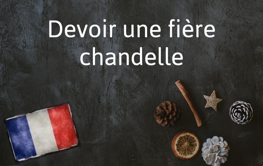 French Expression of the Day: Devoir une fière chandelle