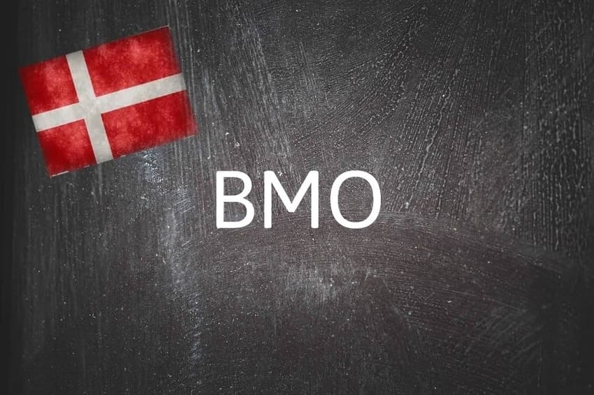Danish word of the day: BMO