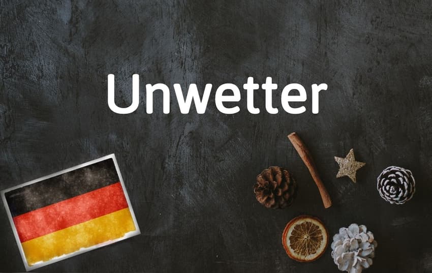 German word of the day: Unwetter
