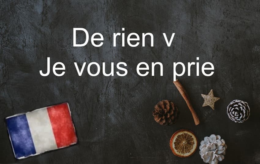 French word of the Day: De rien v Je vous en prie
