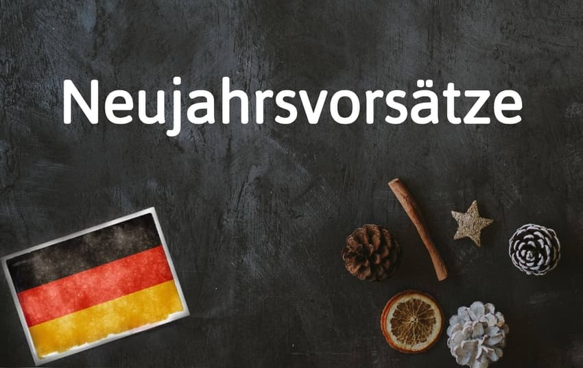 German word of the day: die Neujahrsvorsätze