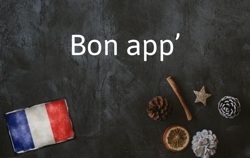 French Expression of the Day: Bon app’