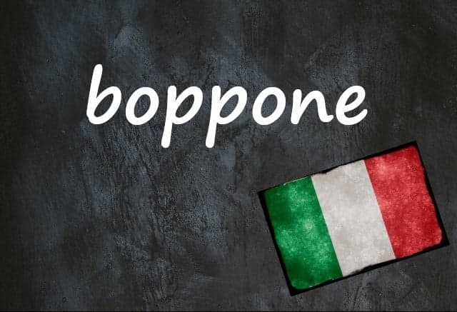 Italian word of the day: 'Boppone'