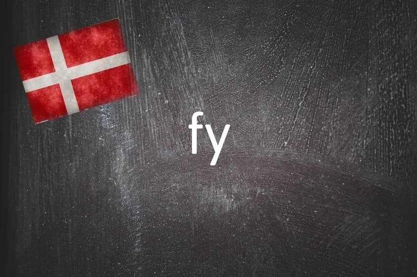 Danish word of the day: Fy