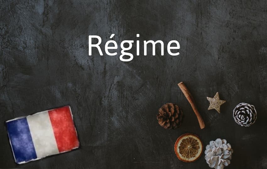 French Word of the Day: Régime