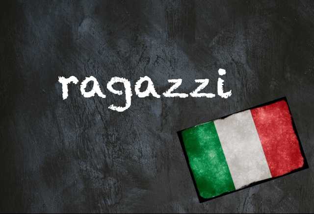 Italian word of the day: 'Ragazzi'