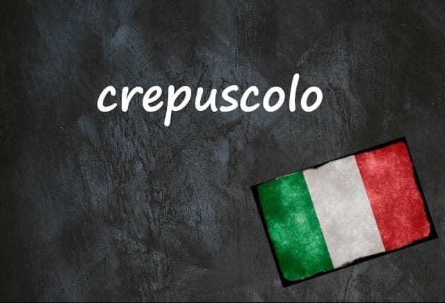 Italian word of the day: 'Crepuscolo'
