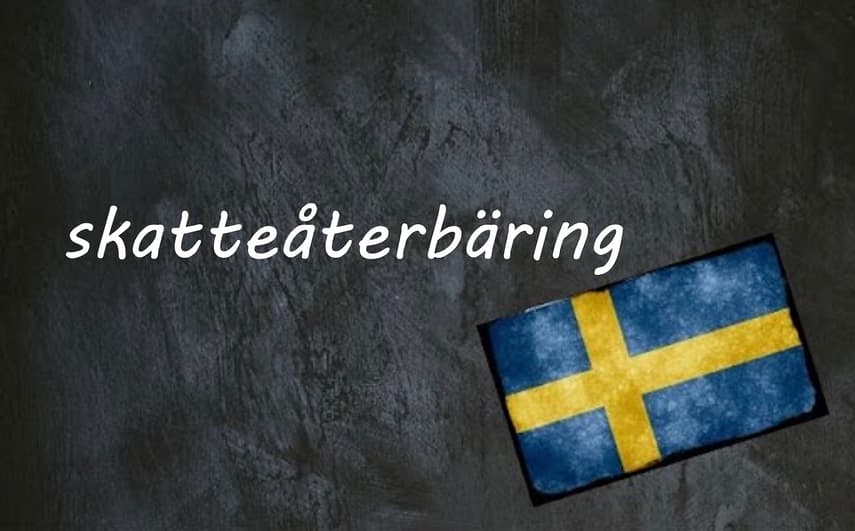 Swedish word of the day: skatteåterbäring