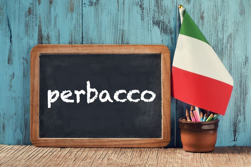 Italian word of the day: 'Perbacco'