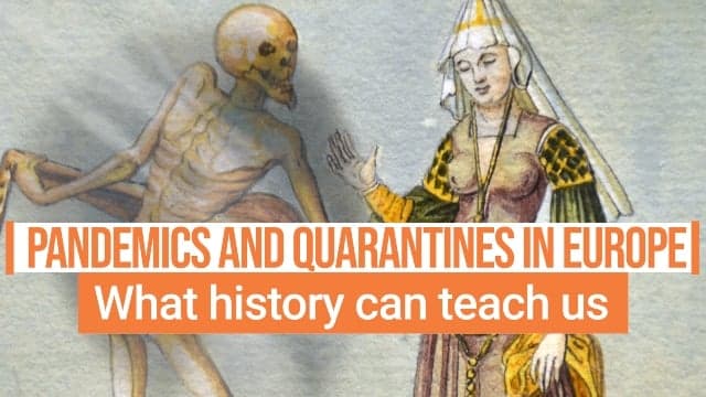 VIDEO: A brief history of pandemics and quarantines in Europe